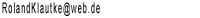 &Ouml;ffnet ein Fenster zum Versenden einer Email an Roland Klautke